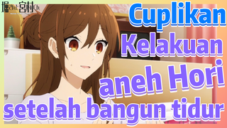 [Hori san to Miyamura kun] Cuplikan | Kelakuan aneh Hori setelah bangun tidur