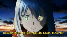 Wisdom King Rafael bukan Skill Rimuru? (part 1)