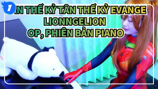 Tân thế kỷ Tân thế kỷ Evangelionngelion
OP, Phiên bản Piano_1