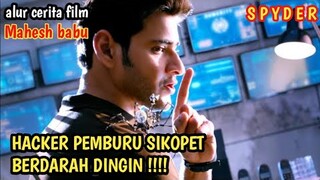 Hacker VS Psikopet  | alur film Mahesh Babu | Alur cerita film India SPYD3R 2017