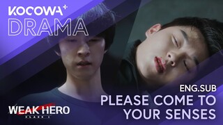 Please Come To Your Senses | Weak Hero Class 1 EP07 | KOCOWA+
