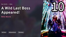 EP 10 Yasei no Last Boss ga Arawareta! | A Wild Last Boss Appeared!