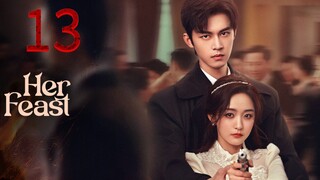 13 她的盛宴Tā de shèngyàn [Her Feast].... 🇨🇳