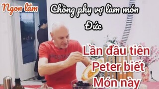 Peter giúp vợ trộn Sa lát kiểu Đức / ẩm thực thế giới / gia đình Việt Đức