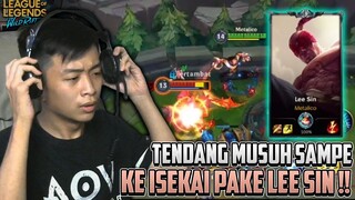 Tendangin Musuh Sampe Ke Isekai Pake Lee Sin !! ~ LOL Wild Rift Indonesia