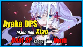 [Genshin Impact] Ayaka Làm DPS Mạnh Hơn Xiao?? Lôi Thần SP Không Phá GAME Như Venti || Nguyên Kỷ