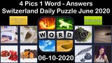 4 Pics 1 Word - Switzerland - 10 June 2020 - Daily Puzzle + Daily Bonus Puzzle - Answer -Walkthrough