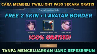 CARA MEMBELI TWILLIGHT PASS SECARA GRATIS & DAPATKAN 2 SKIN + BORDER | MOBILE LEGENDS BANG BANG