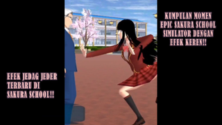 KUMPULAN MOMEN EPIC SAKURA SCHOOL SIMULATOR!! JEDAG JEDER EFEK TERBARU!!