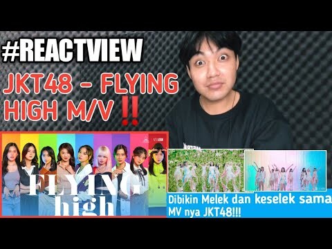 #REACTVIEW | JKT48 - FLYING HIGH (M/V) REACTION