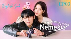 My Dearest Nemesis EP. 03 HD (ENG SUB) 2025