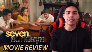 Seven Sundays (2017) - Filipino Movie Review