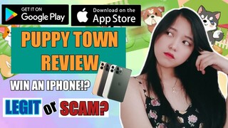 PUPPY TOWN LEGIT OR SCAM? | REDEEM IPHONE 11 PRO? | EARN [$10 USD] | EARN MONEY CASH REWARDS PAYPAL