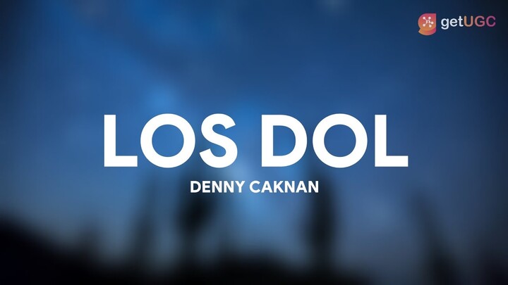 Denny Caknan - LOS DOL (Lirik)