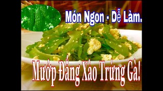 [Ẩm Thực Hà Nội] CÁCH LÀM MƯỚP ĐẮNG XÀO TRỨNG GÀ MON NGON DỄ LÀM