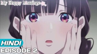 My Happy Marriage Hindi Dub ||S1.E2 ∙ About My Husband-to-Be