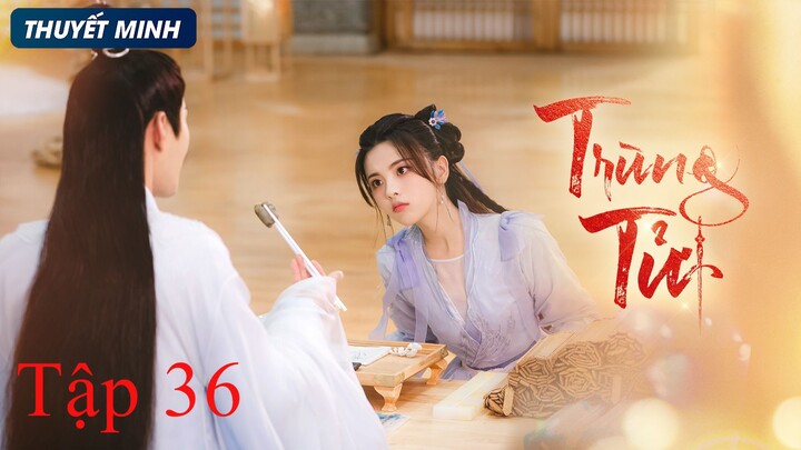 Trùng Tử - Tập 36 | Thuyết Minh