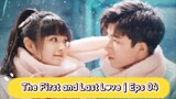 The First and Last Love | Eps04 [Eng.Sub] School Hunk Have A Crush on Me? From Deskmate to Boyfriend