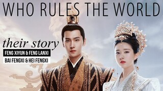 Who Rules the World FMV (1x40) ► Bai Fengxi & Hei Fengxi