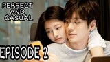 PERFECT AND CASUAL EPISODE 2 ENG SUB