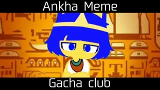 Ankha Meme || Gacha club + Animation || Ft. Ankha