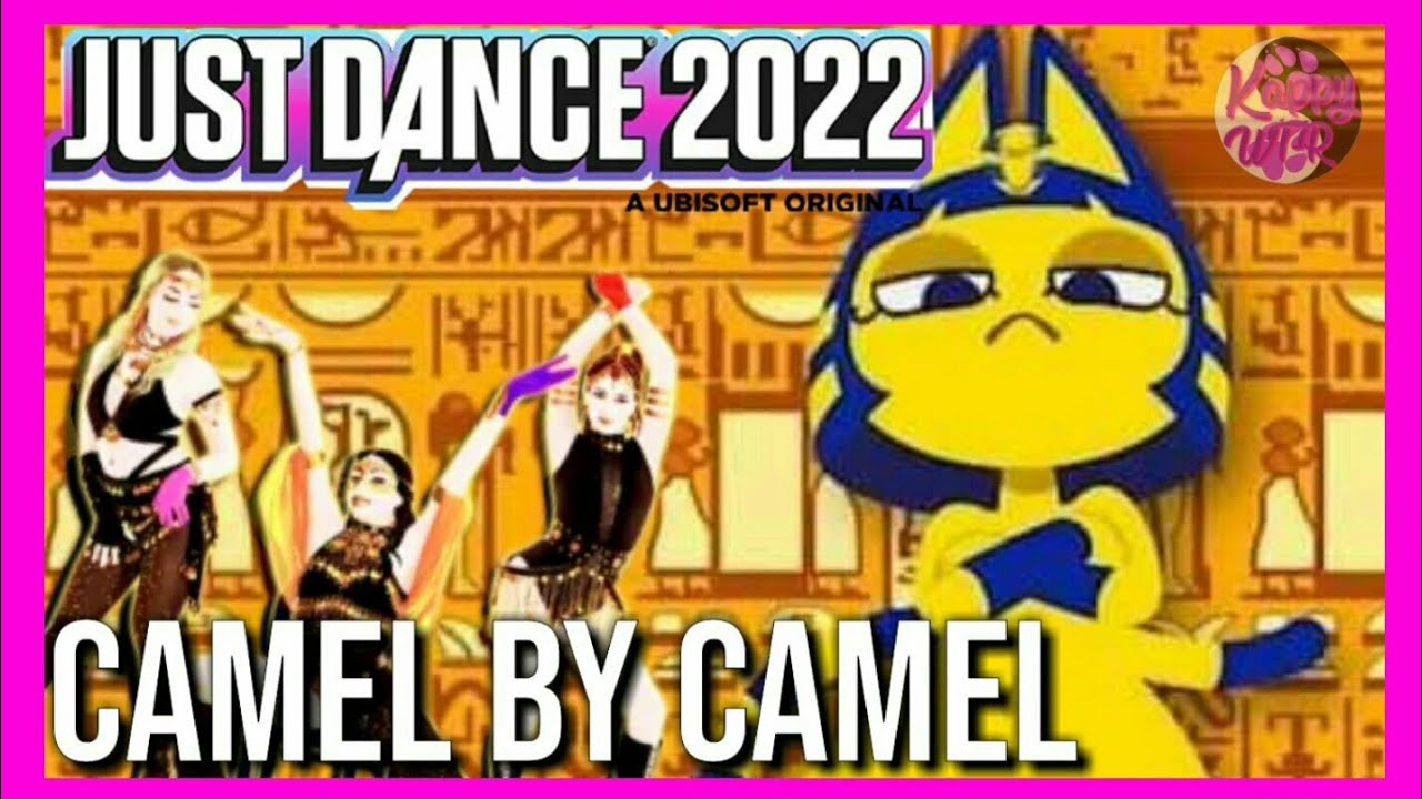 Ankha Zone | Camel by camel By Sandy Marton | Just Dance 2022 × Animal  Crossing (GFD) By KappyWT-R.😼 - BiliBili