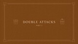 03. Double Attacks - Part 1