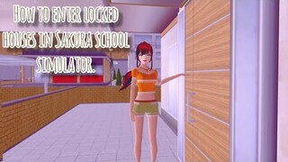 Tutorial "How to enter locked houses in sakura school simulator".