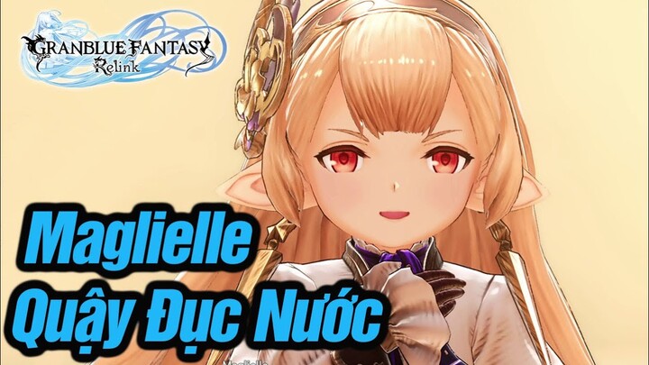 Đấu Boss Loli Maglielle Quá Hoành Tráng - Granblue Fantasy Relink