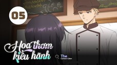 Tập 5| Hoa Thơm Kiêu Hãnh - Kaoru Hana Wa Rin To Saku【 Vietsub 】