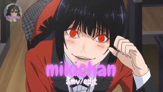 Kakegurui - Mikichan [AMV] SakurAnita