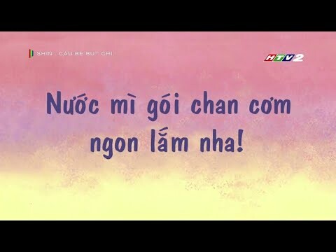 Shin Cậu Bé Chì Lồng Tiếng - Nước Mì Chan Cơm - Shin Cậu Bé Bút Chì Siêu Hay