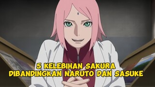 MEMBAHAS SINGKAT TENTANG 5 KELEBIHAN SAKURA DIBANDINGKAN NARUTO DAN SASUKE