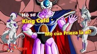 [Hồ sơ nhân vật]. King Cold – Bố của Frieza, Mẹ của Frieza là ai?