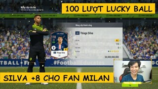 800k chơi 100 lượt LUCKY BALL mở đỏ & đập Silva +8 cho fan cứng Milan