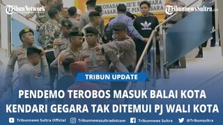 Detik-detik Pendemo Terobos Masuk Balai Kota Kendari Gegara Tak Ditemui Pj Wali Kota Muhammad Yusup