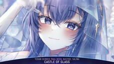 Yohan Gerber, Paul Keen, Bastiqe, Salina - Castle Of Glass (Lyrics) | Nightcore