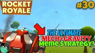 Rocket Royale #30: The Mech w/ Gravity meme strategy!
