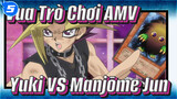 Vua Trò Chơi AMV
Yuki VS Manjōme Jun_5