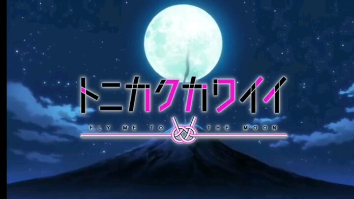 fly me  to the moon (tonikaku kawai) opening song S2 Over the moon for you