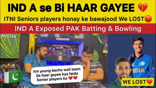 Bacho Wali TEAM se Haar gaye 💔 IND A Exposed PAK A badly | Pakistan reaction on Ind vs pak asiacup