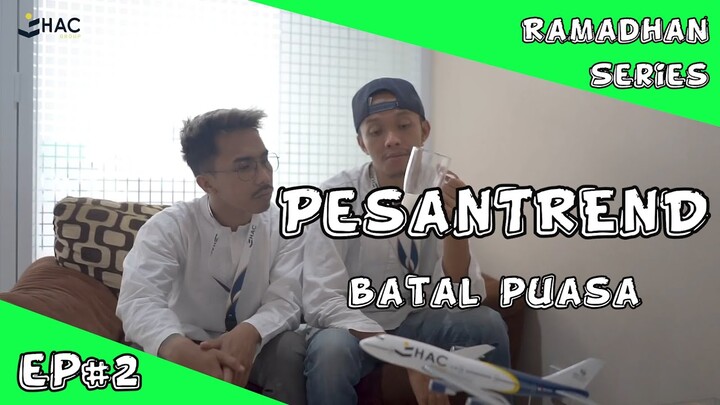 Komedi Religi Marcow dan Kumis Batal puasa? | PesanTrend HAC Episode#2