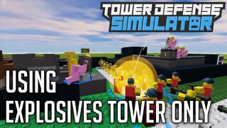 Explosive Towers Only! | Tower Defense Simulator | Roblox