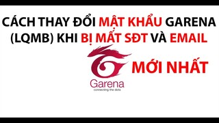 Cách Thay Đổi Mật Khẩu Garena Khi Bị Mất Số Điện Thoại Và Email