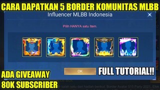 CARA MENDAPATKAN 5 BORDER KOMUNITAS MLBB!! BORDER STARDOM, MGL, COMMUNITY HERO, MSL, STAR INFLUENCER