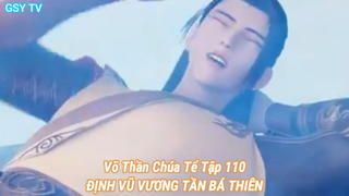 Võ Thần Chúa Tể Tập 110-ĐỊNH VŨ VƯƠNG TẦN BÁ THIÊN