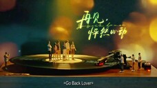 Go Back Lover Chinese drama 2024//Episode 8 eng sub