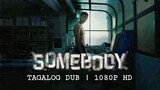 Somebody - | E01 | Tagalog Dubbed | 1080p HD