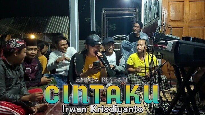 Irwan Krisdiyanto ~ Cintaku | Andra Respati COVER LIve Ngejam at BONDOWOSO Jawa Timur