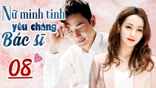 Nữ Minh Tinh Kiêu Ngạo Yêu Chàng Bác Sĩ Đào Hoa - Phần 8 | Phim Ngôn Tình Hot 2023